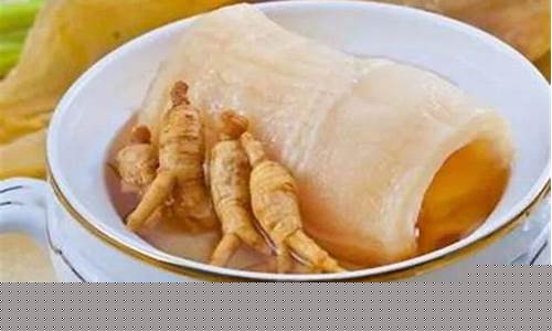 花胶汤的功效和作用是什么呢图片-花胶汤的功效和作用是什么呢